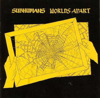 Subhumans : Worlds apart LP
